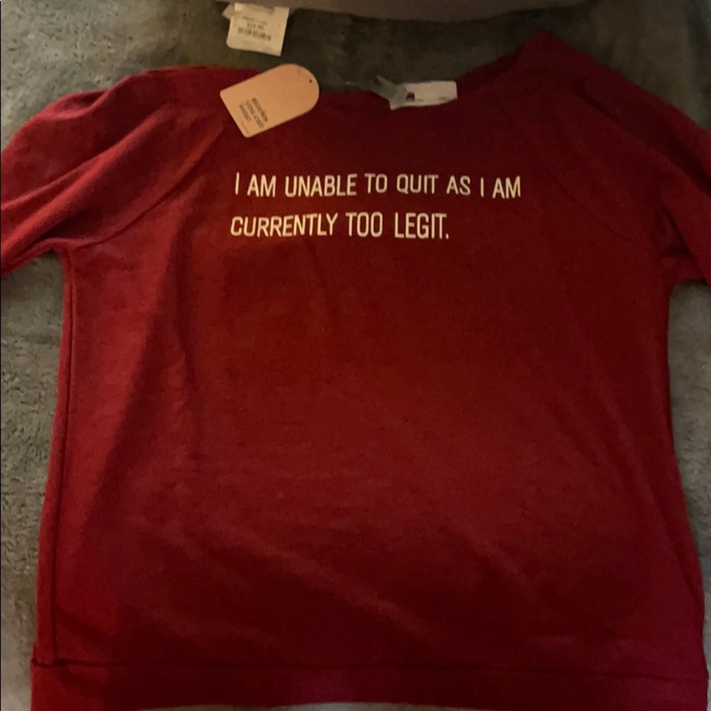 Too Legit To Quit Sweatshirt